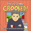 You're Some Crooked