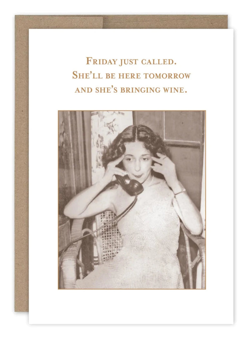 Friday Just Called Card