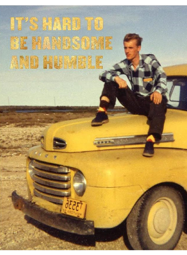 Handsome and Humble Card