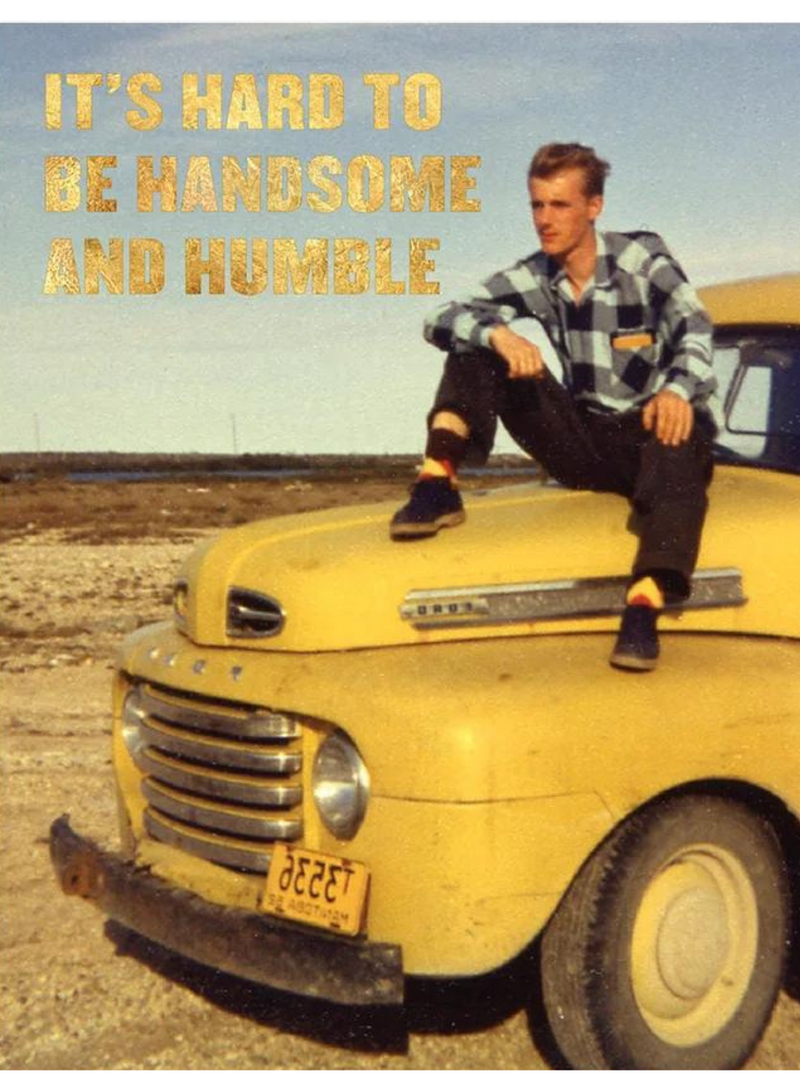 Handsome and Humble Card