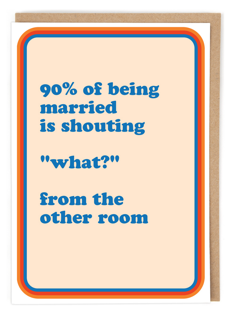 90 Percent Marriage Card