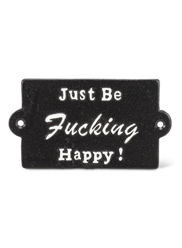 Just Be Happy Sign