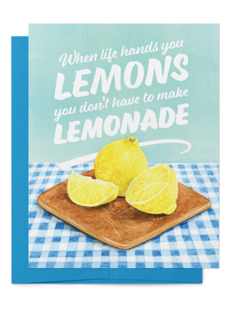 You Don't Have To Make Lemonade Card