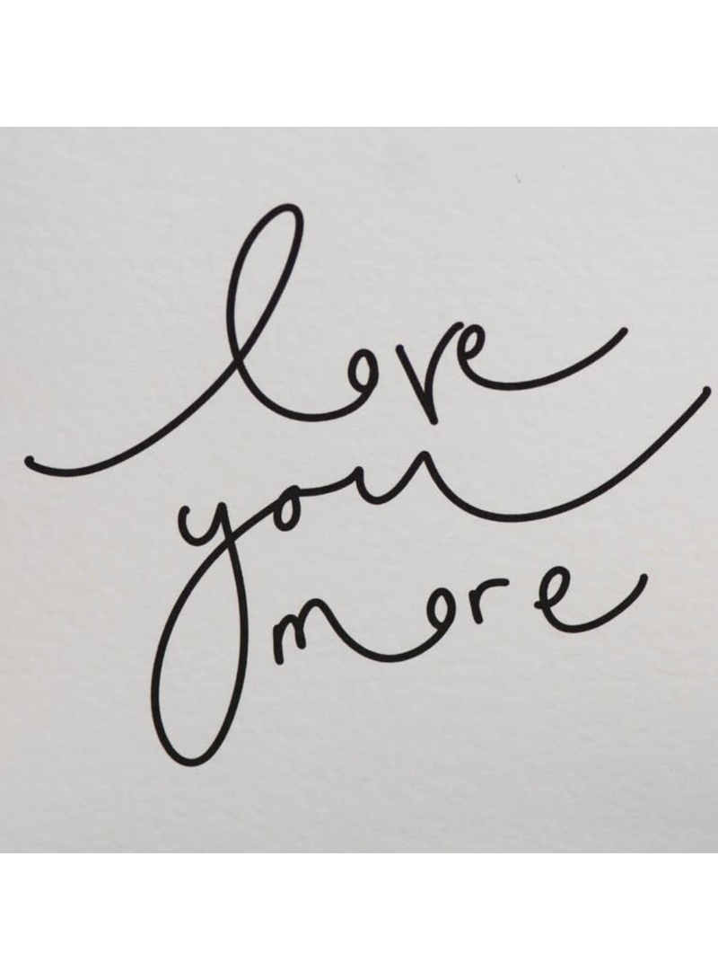 Love You More Card