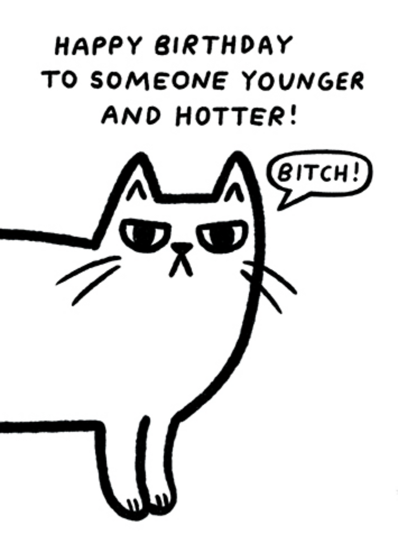 Younger and Hotter Cat Card