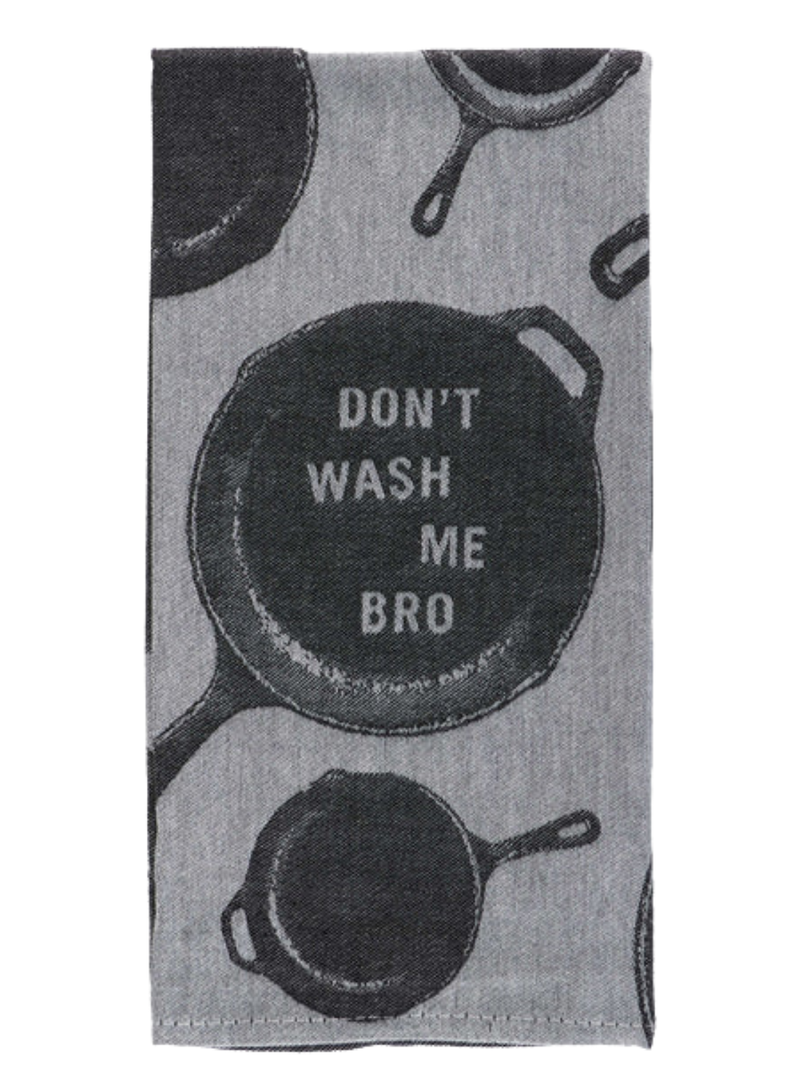 Don't Wash Me Bro Dish Towel