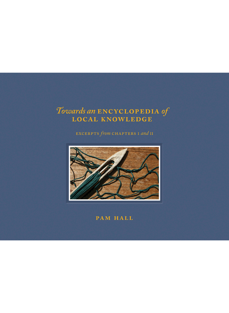 Towards An Encyclopedia Of Local Knowledge: Excerpts From Chapters I And II
