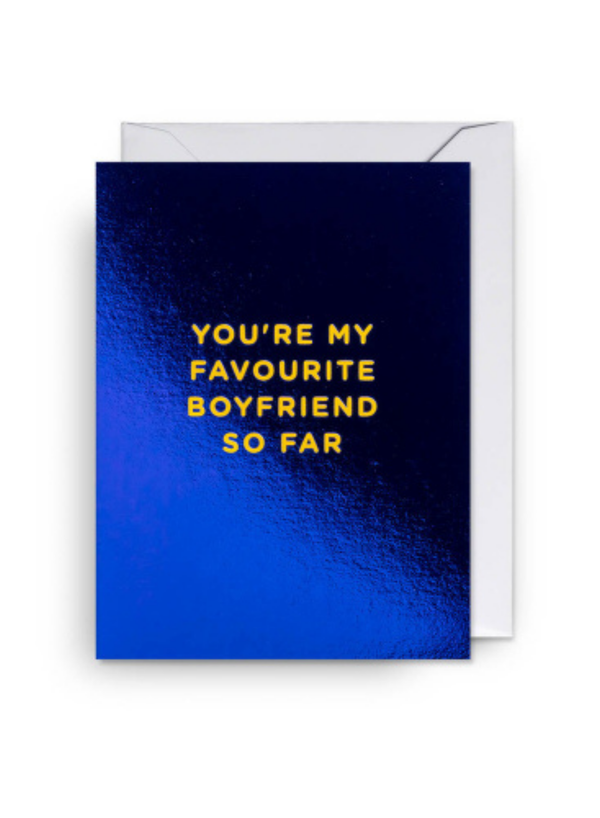 You're My Favourite Boyfriend So Far Mini Card