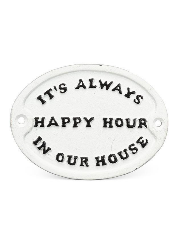 It's Always Happy Hour Sign
