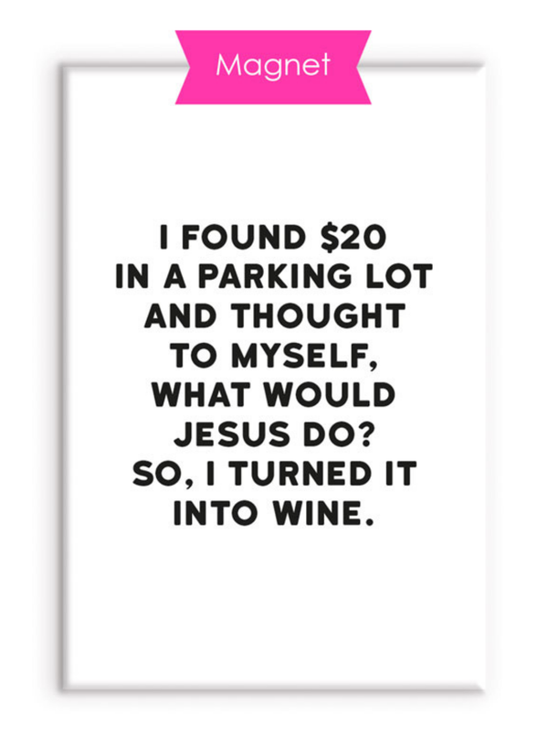 What Would Jesus Do Magnet