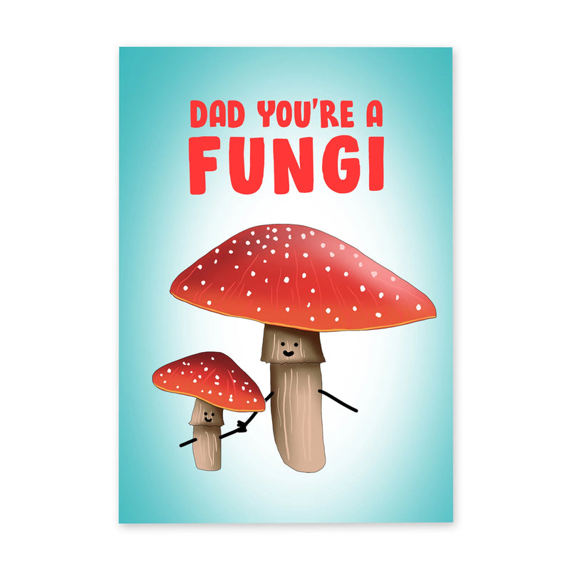 Dad You're a Fungi Father's Day Card