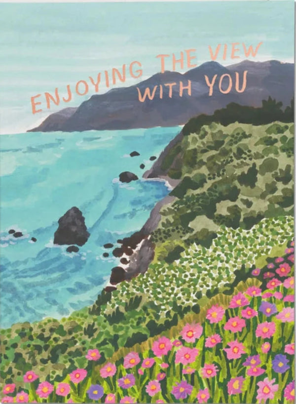 Enjoying the View With You Card