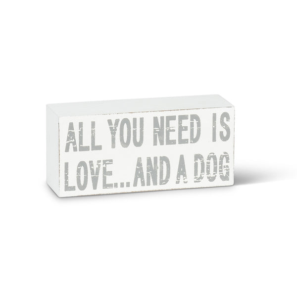 "All You Need is Love ...  And a Dog" Block Sign