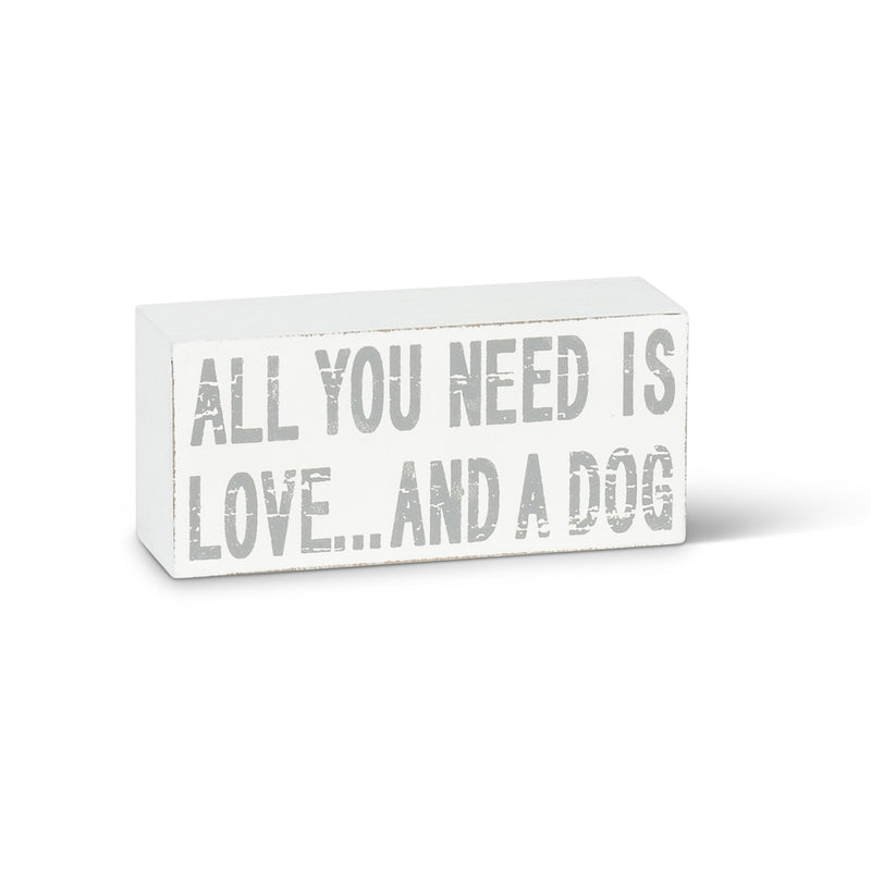 "All You Need is Love ...  And a Dog" Block Sign