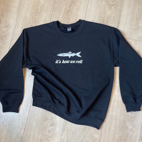 It’s How We Roll Sweatshirt