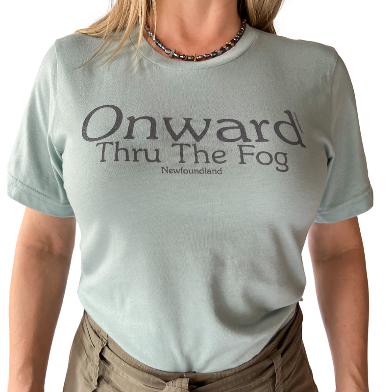 Onward Thru The Fog UNISEX T-Shirt