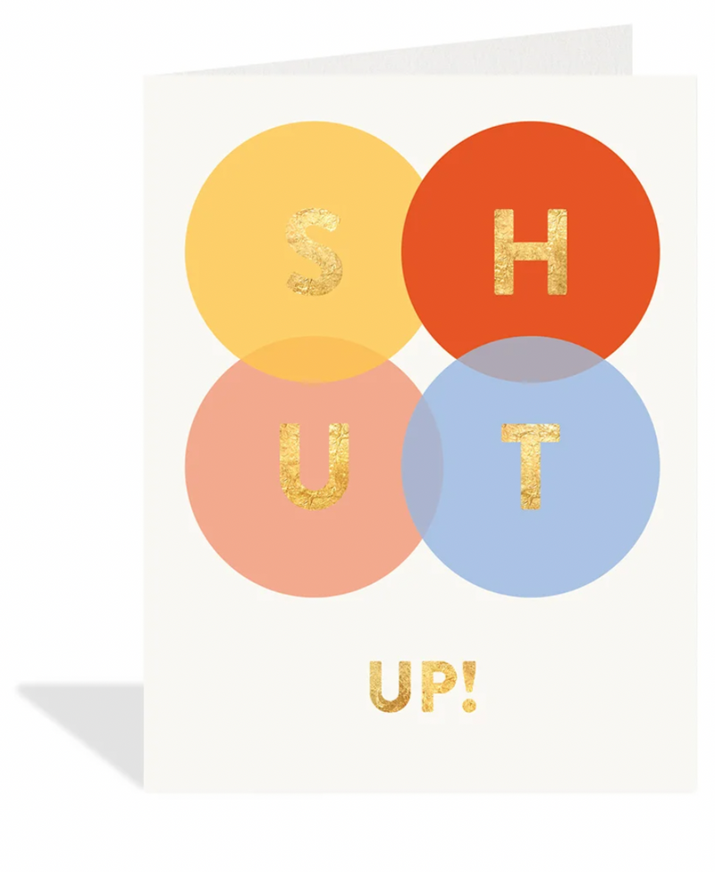 Shut Up Card