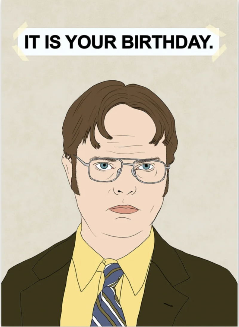 Dwight - It Is Your Birthday