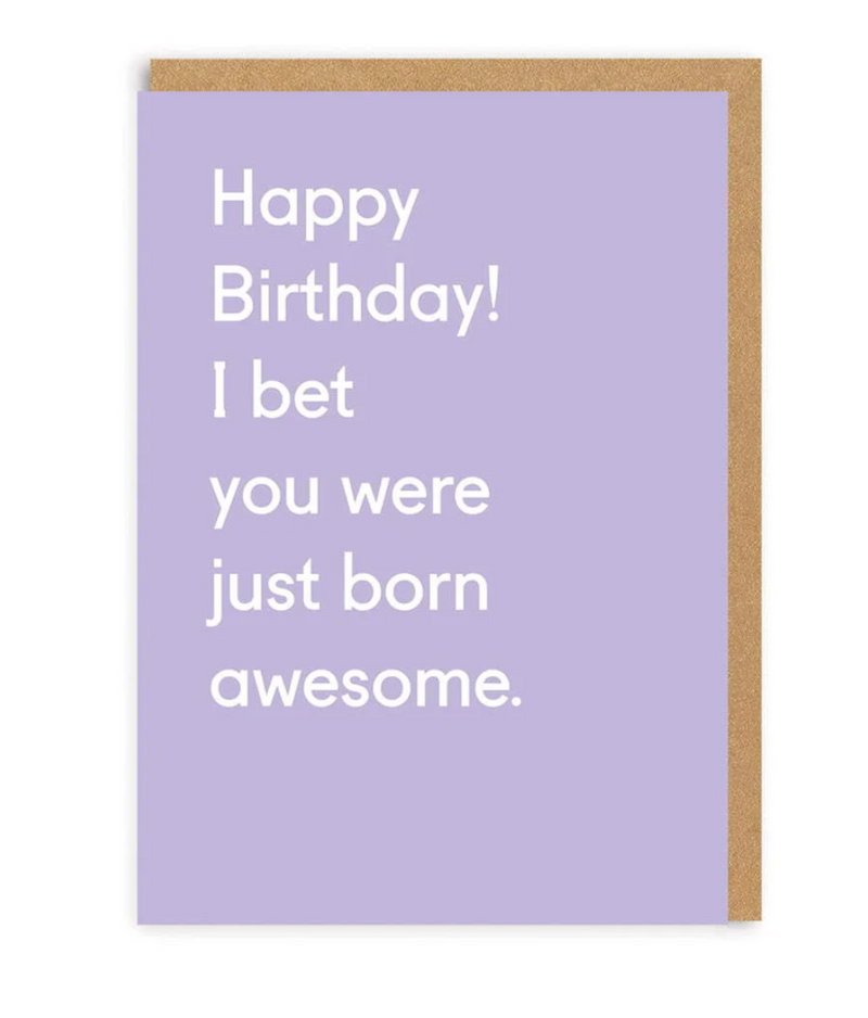 Were Born Awesome Card