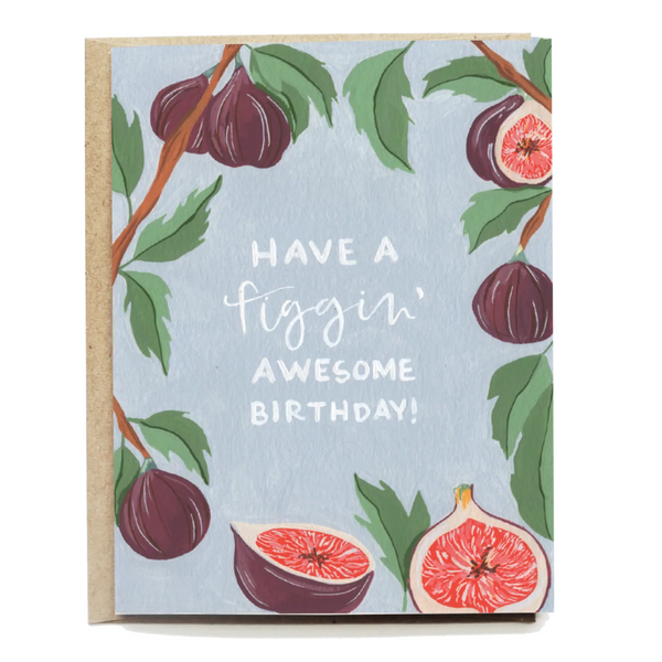 Have a Figgin' Awesome Birthday