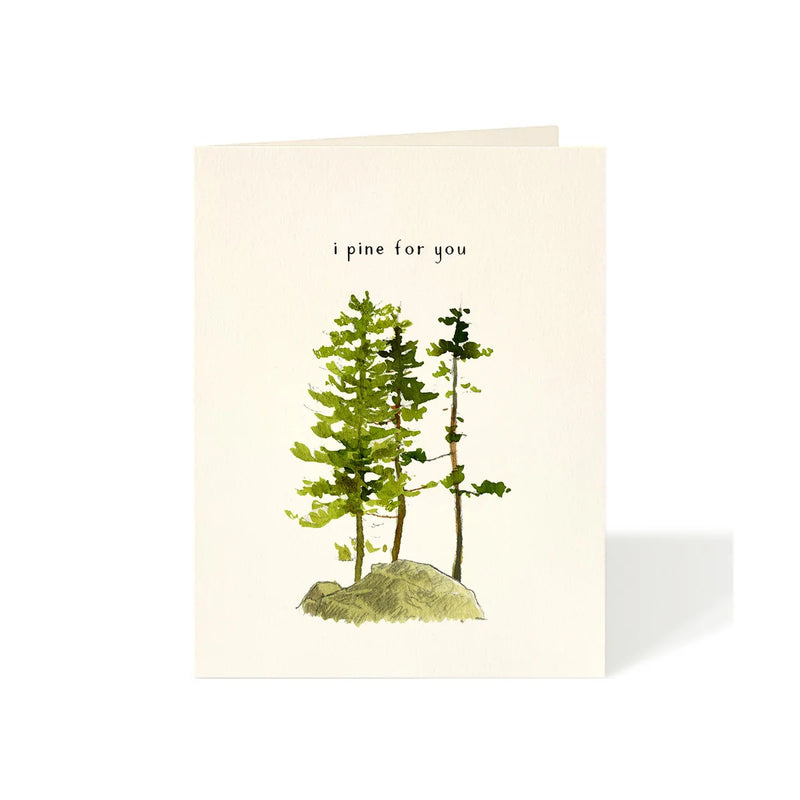 I Pine For You Card