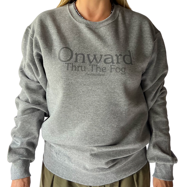 Onward Thru the Fog Sweatshirt