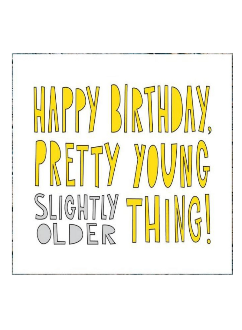 Happy Birthday Pretty Young Thing card