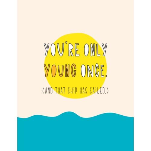 Only Young Once Card