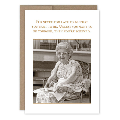 Never Too Late Card